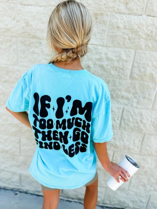 Comfort Colors Find Less Graphic Tee