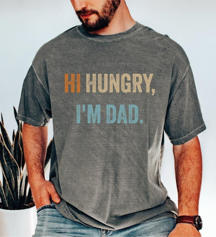 Comfort Colors Hi Hungry I'm Dad Shirt, Funny Dad Shirt, Father's Day Shirt, Father Birthday Gift, New Dad Shirt, Funny...