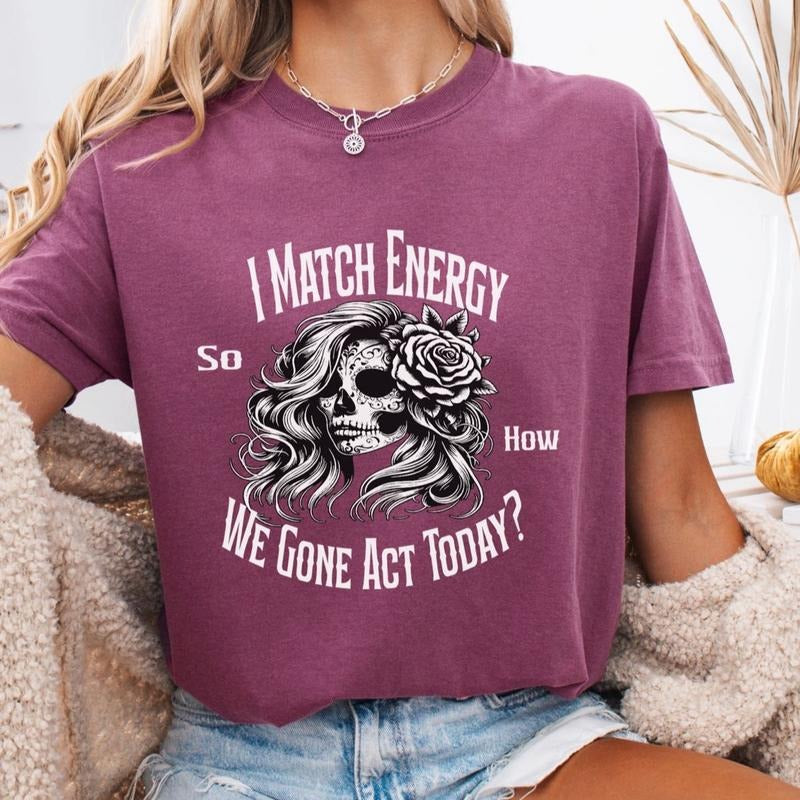 Comfort Colors Women's Graphic T-Shirt - I Match Energy Short Sleeve Casual Cotton Top - Womenswear