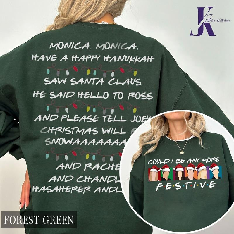 Could I be any more Festive Sweatshirt, Phoebe's Song, Friends Inspired Holidad Sweatshirt & Hoodie, Friends movie Shirt, Chirstmas Sweatshirt Casual
