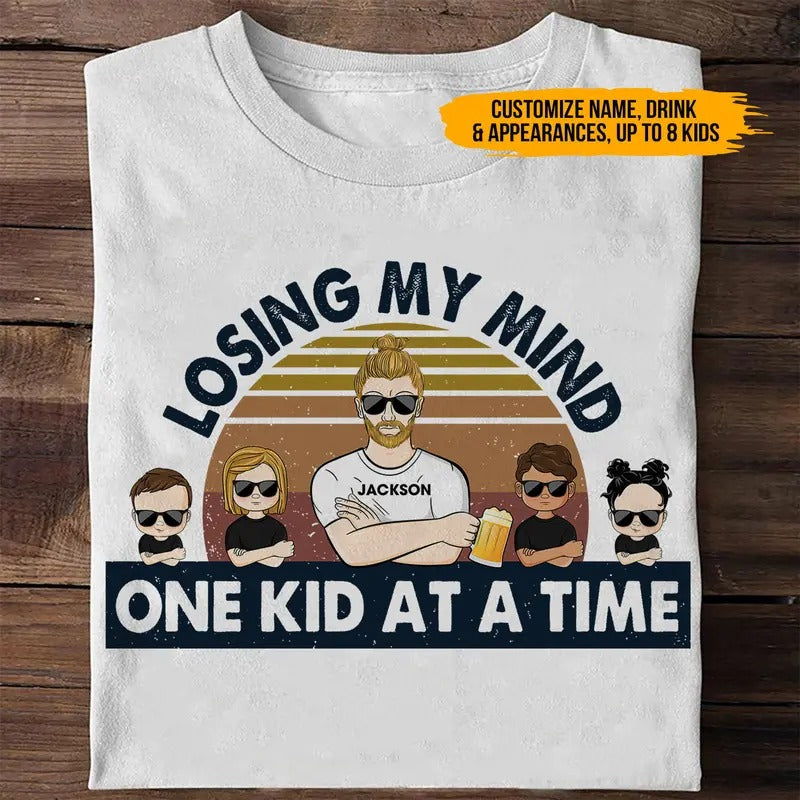 Custom Losing My Mind One Kid At A Time Shirt, Losing My Mind Shirt, Gift From Daughter, Shirt For Dad, Custom Father's...