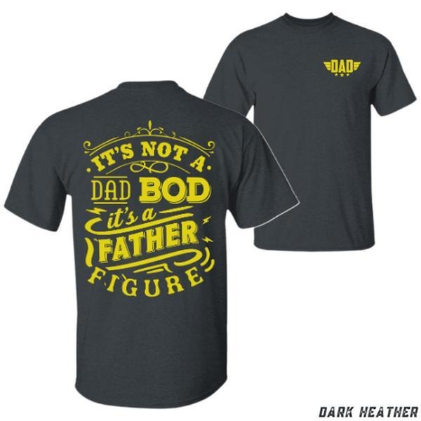 Dad Bod T-Shirt - Bold 'It's Not A Dad Bod, It's A Father Figure' Graphic Tee - Unisex Relaxed Fit - Ideal Father's Day Gift, Streetwear, Everyday Wear, Trendy Clothing, Casual Wear