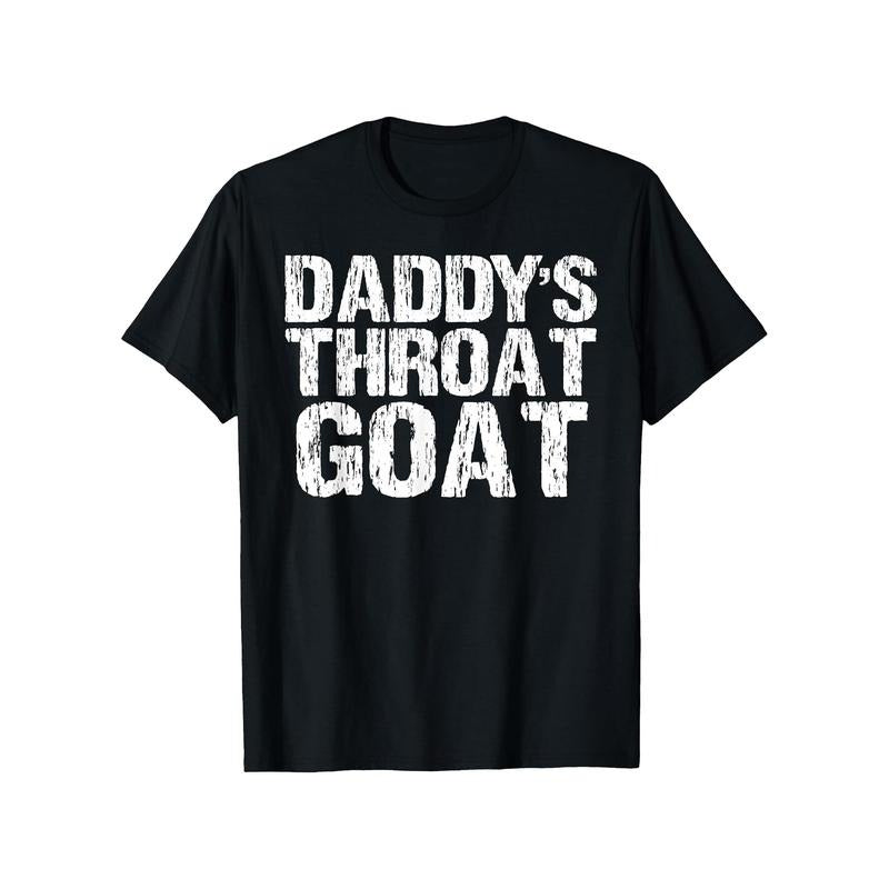 Daddy'S Throat Goat" Fun& Sexy Distressed Cotton T-Shirt for Men- Casual, Breathable Summer Tee with Geometric Pattern...