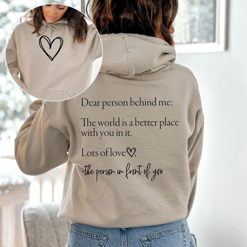 Dear Person Behind Me, Heart, Positivity, Kindness, Mental Health, Hooded Sweatshirt, Hoodie T-Shirts | InkThreadWorks.com