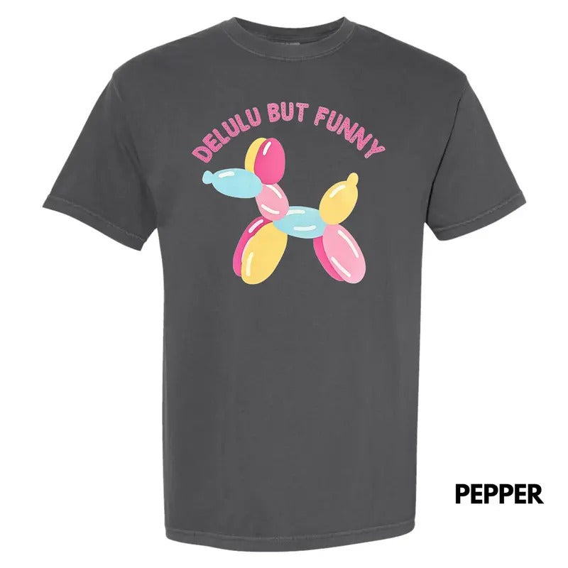 Delulu But Funny Comfort Colors T-Shirt Hoodie, Sweatshirt | InkThreadWorks.com