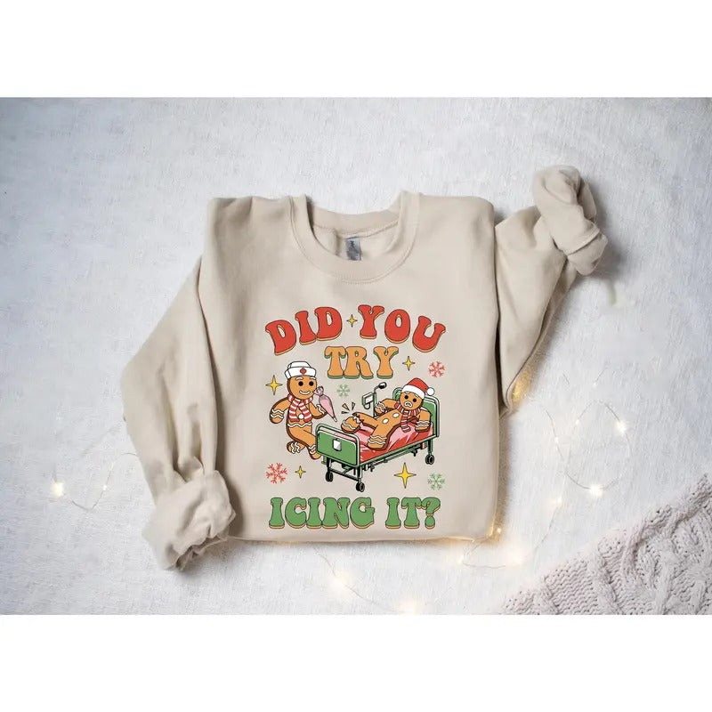 Did You Try Icing It Sweatshirt, Nurse Christmas Sweatshirt, Physical Therapist Shirt, Emergency Christmas Shirt, School...