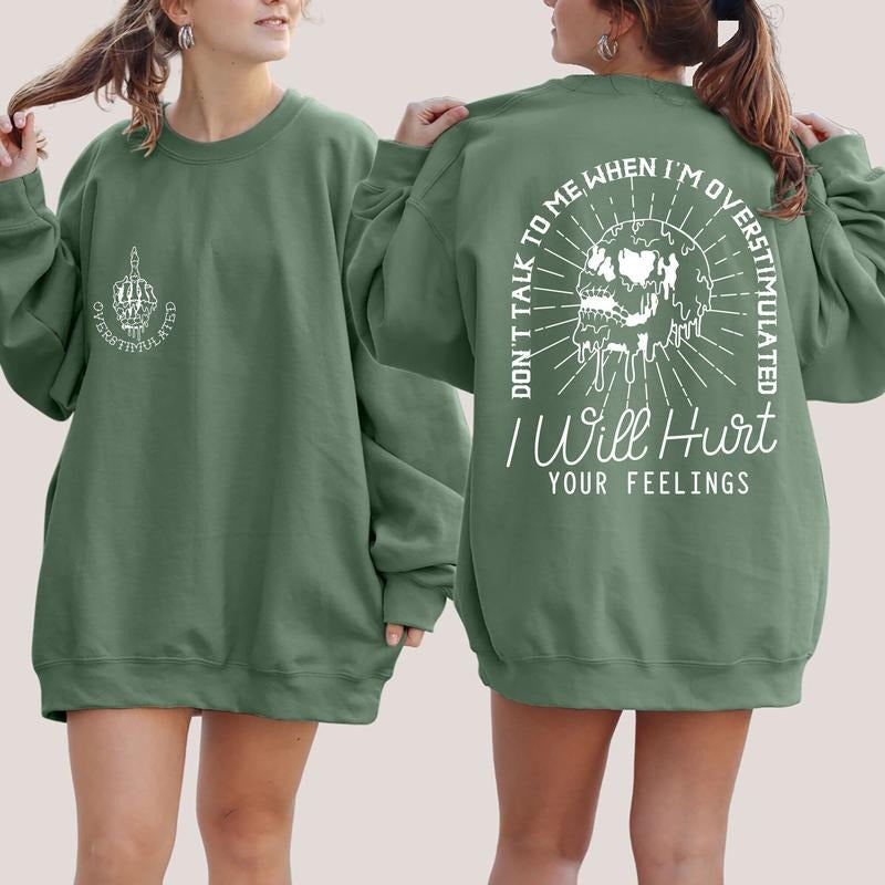 Don't Talk to Me When I'm Overstimulated, Skeleton Halloween Sweatshirt, Sarcastic Sweatshirt, Funny Sweatshirt, Saying...