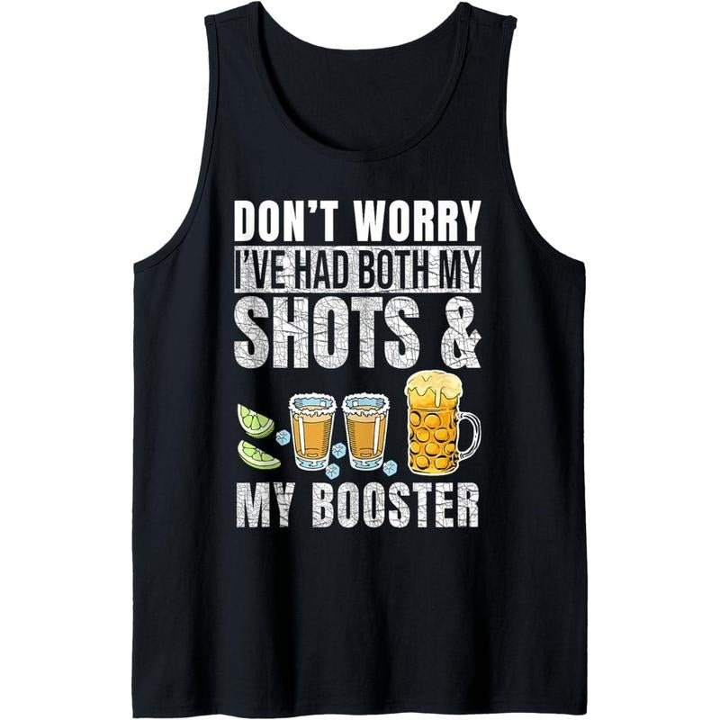 Don't worry I've had both my shots and booster Funny Drinks Tank Top