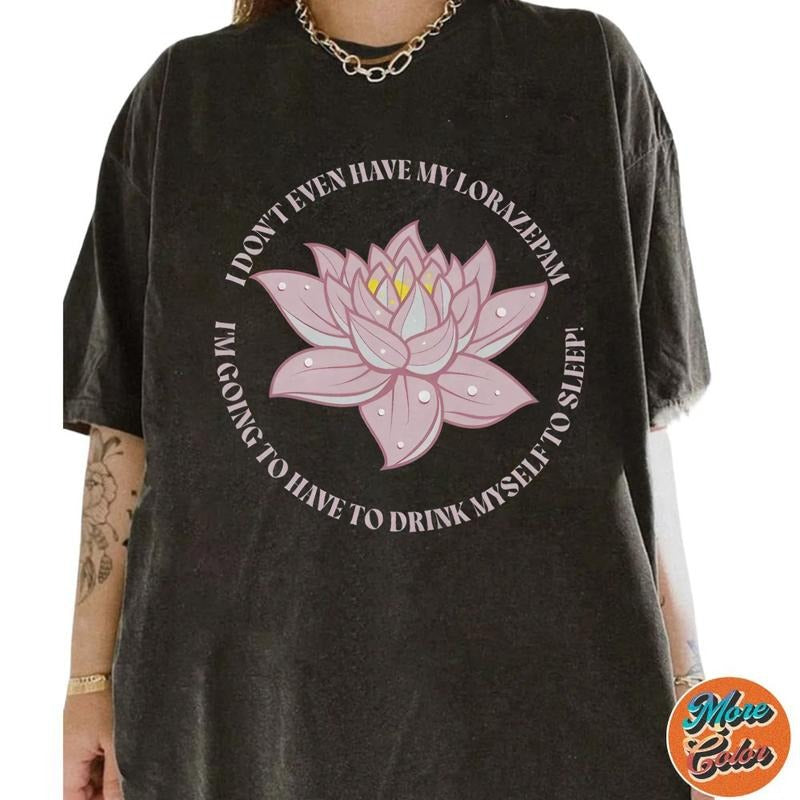Drink Myself To Sleep Lotus Shirt, Has Anyone Seen, Piper Noooooo, Tsunami Buddhism, Viral Pop Culture For Mom Dad, TV...