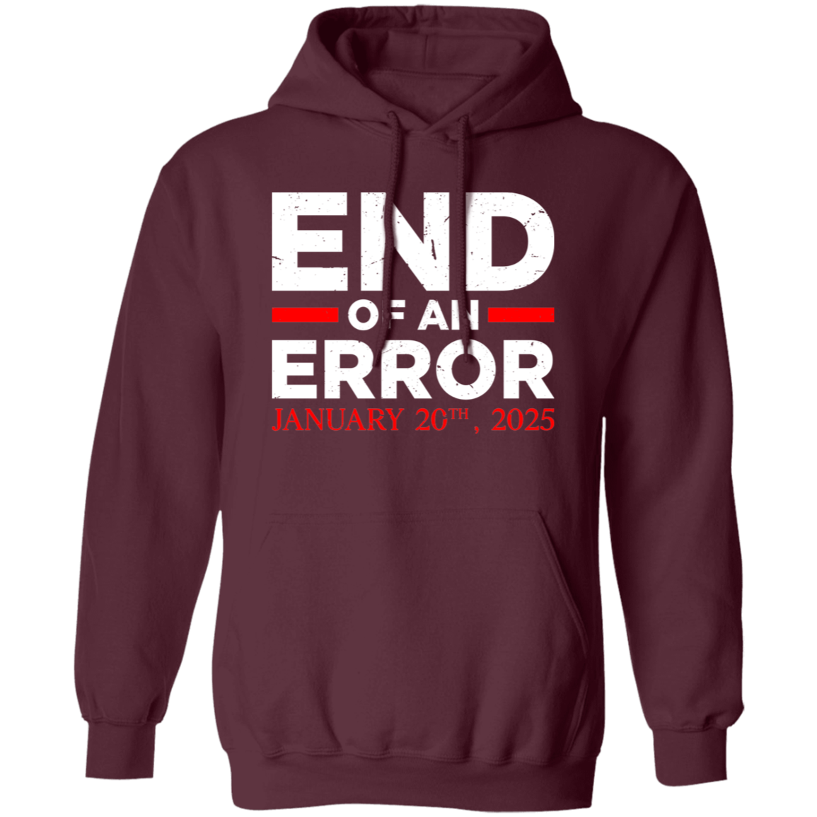 End Of An Error January 20th 2025 Hoodie