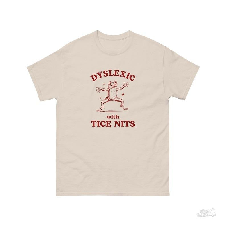 Dyslexic With Tice Nits, Funny Dyslexia Shirt, Frog T Shirt, Dumb Y2k Shirt, Stupid Vintage Shirt, Sarcastic Cartoon Tee,...
