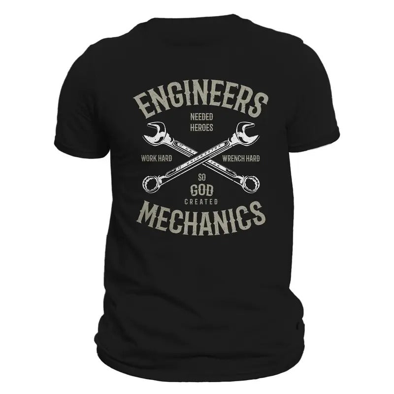 Engineers Needed Heroes So God Created Mechanics Men's T-Shirt Casual Classic