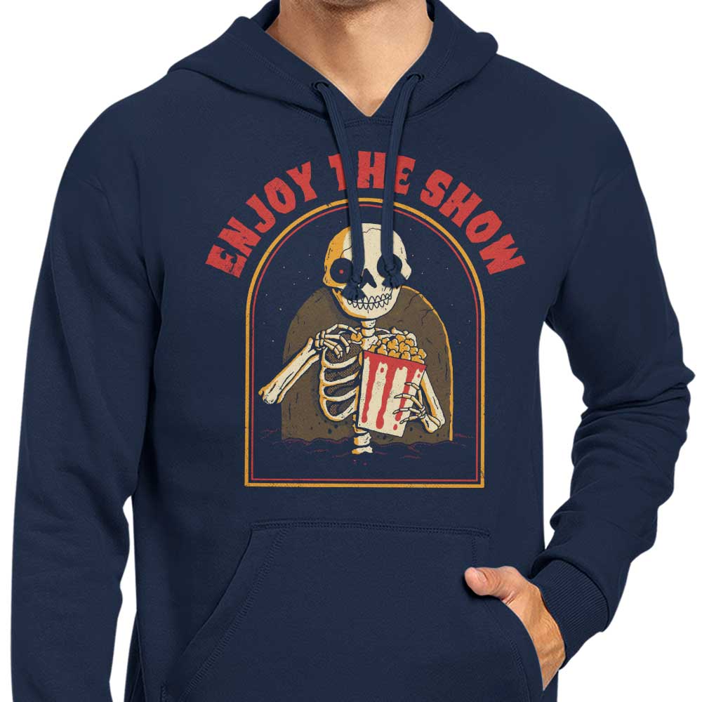 Enjoy the Show - Hoodie