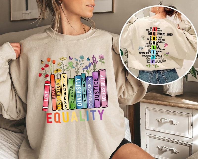 Equality Song Shirt Sweatshirt Hoodie, Equal Rights Shirt, Book Flower Shirt, Social Justice Tee, Equality Peace Love Kindness Shirt, Feminist Gift for Her, Women Rights Shirt