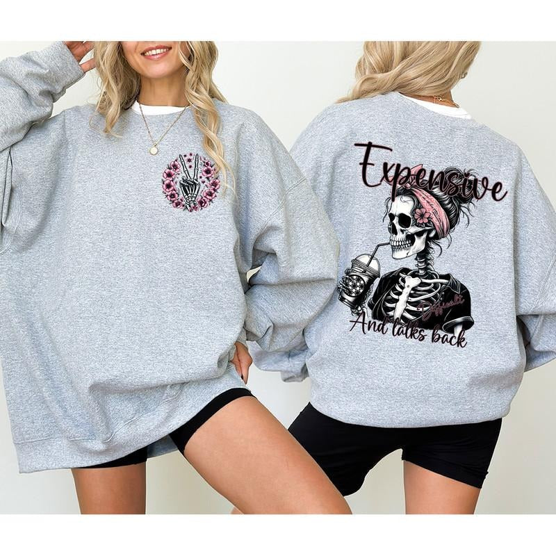 Expensive Difficult And Talks Back Sweatshirt, Trendy Front And Back Shirt, Funny Women Shirt, Sarcastic Wife Shirt, Gift For Her