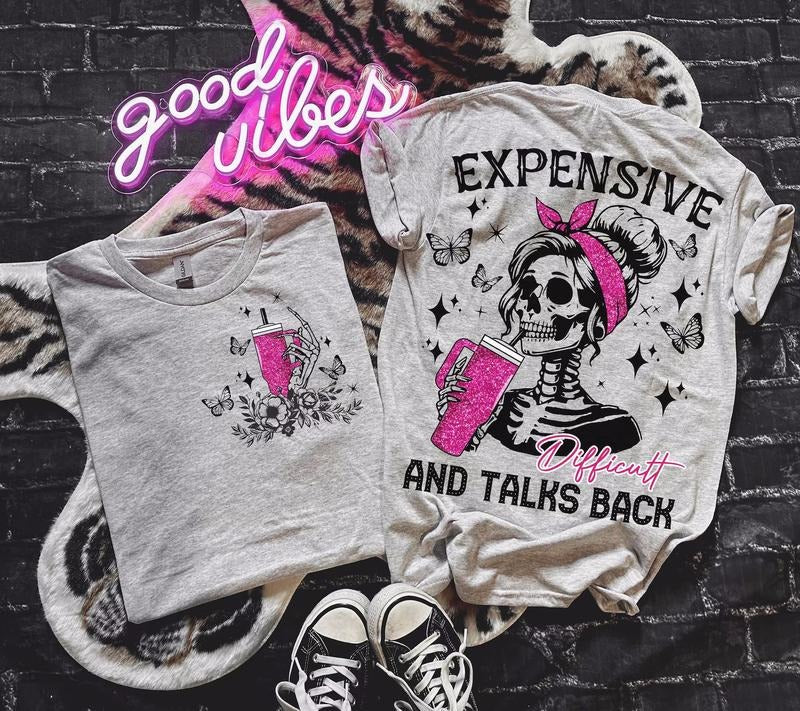 Expensive Difficult And Talks Back , Mom Skeleton , Funny Saying, Front And Back, Retro Trendy T-Shirts, Hoodie, Sweatshirt