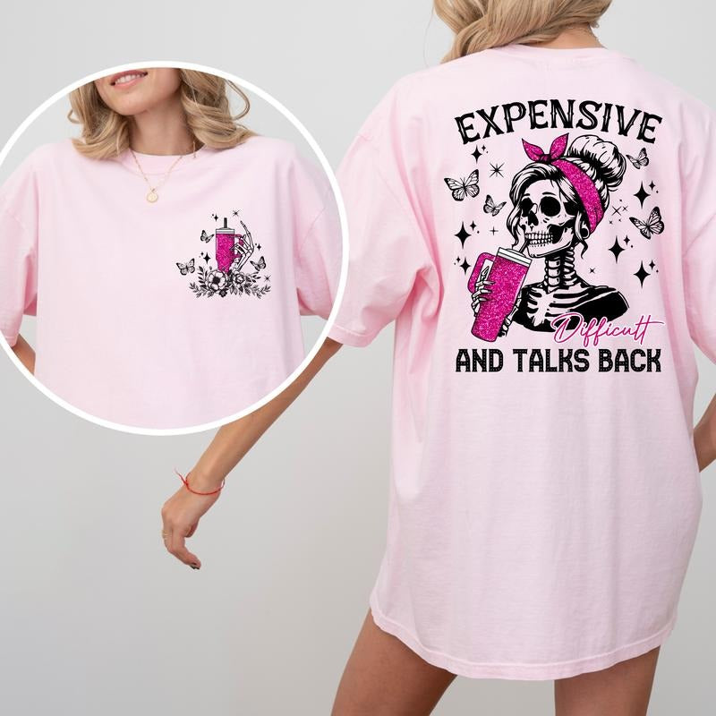 Expensive Difficult and Talks Back unisex tshirt Cotton Fashion Hoodie, Sweatshirt | InkThreadWorks.com