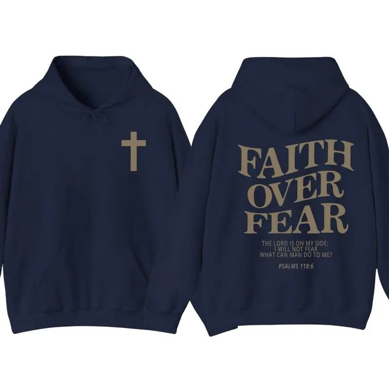 Faith Over Fear 2 Sided Hoodie, Christian Hoodie For Women And Men, Trendy Shirt Sweatshirt | InkThreadWorks.com