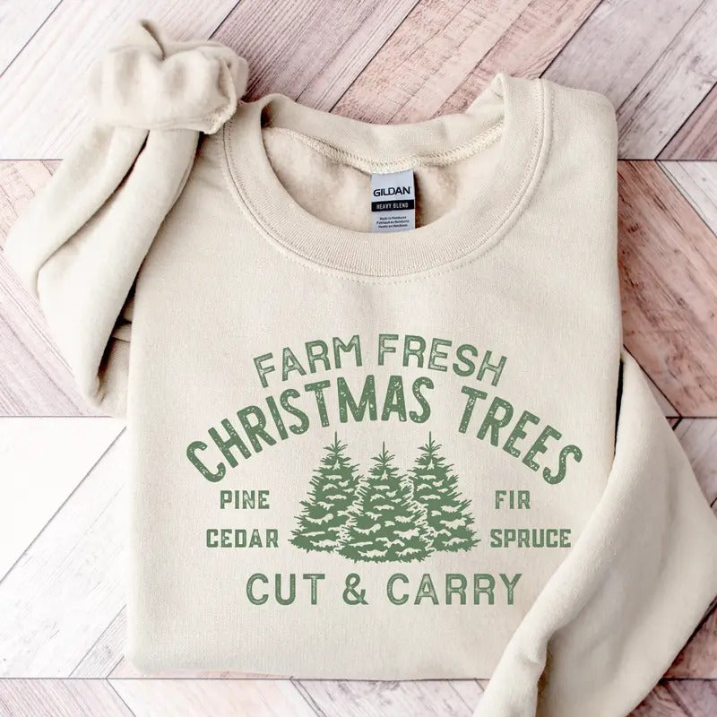 Farm Fresh Christmas Trees Sweatshirt, Christmas Sweatshirt, Women Christmas Hoodie, Holiday Hoodie, Funny Christmas...