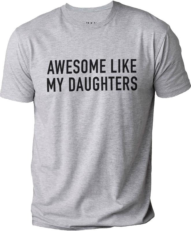 Fathers Day Gift Awesome Like My Daughters Unisex Shirt, Funny Gift