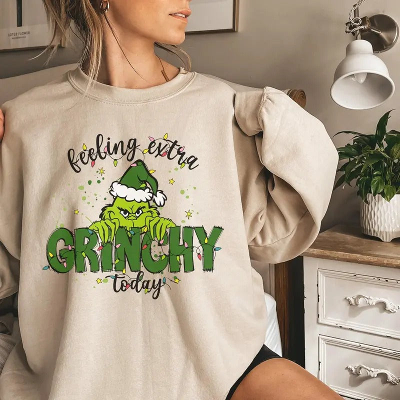 Feeling Extra Grinchy Today Christmas Sweatshirt, Funny Grinchy Gift, Merry Grinchmas, Christmas Gift, Family Matching,...