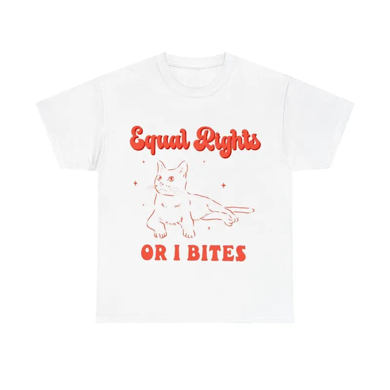 Feminist Cat Shirt, Equal Rights or I Bites, Equality Tee, Feminist Gift Hoodie, Sweatshirt | InkThreadWorks.com