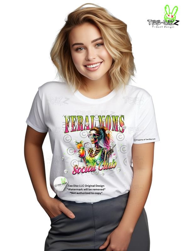 Feral Moms Social Club - Women's T-shirt - Skeleton Mom Hoodie, Sweatshirt | InkThreadWorks.com