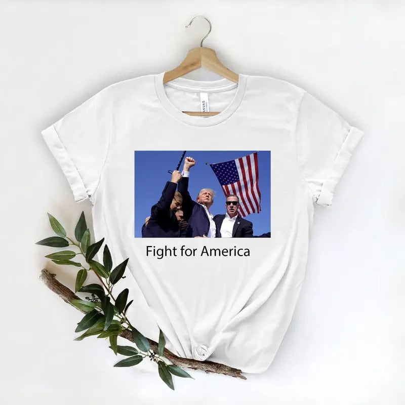Fight for America Shirt, Attack to Trump Shirt, Make America Great Again President, Trump T-shirt, 2024 Presidential...