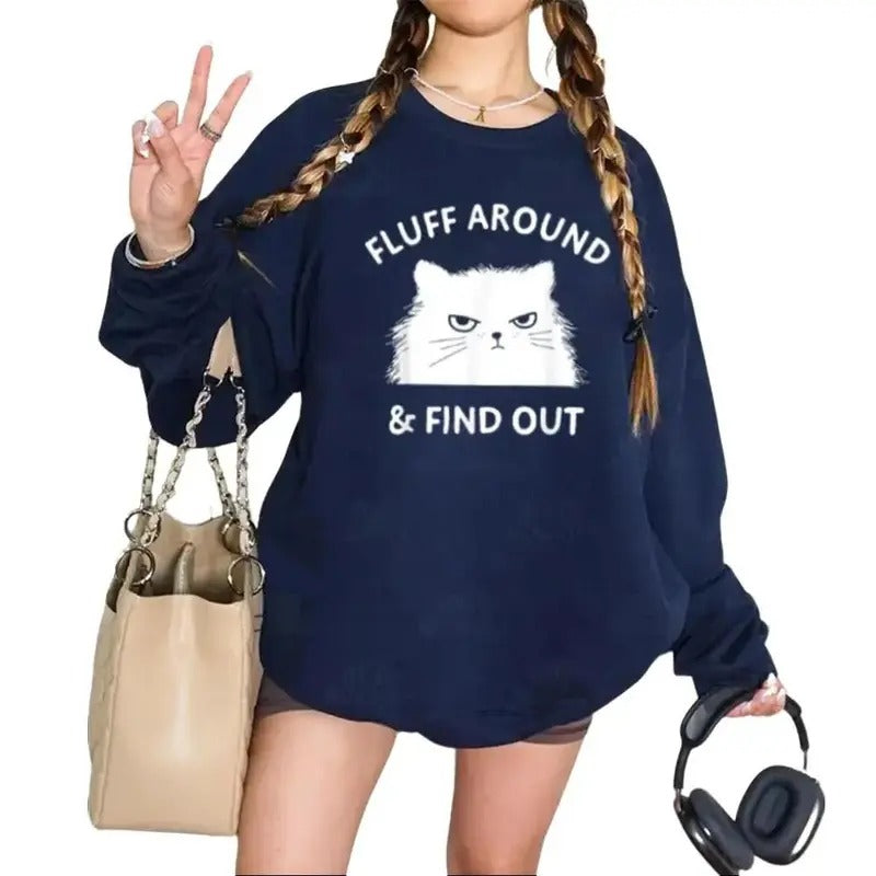 Fluff Around Sarcastic Funny Sweatshirt Casual Street Style Fleece Fabric Crewneck Pullover Sweatshirt Tops Trendy for Unisex, Perfect Gifts