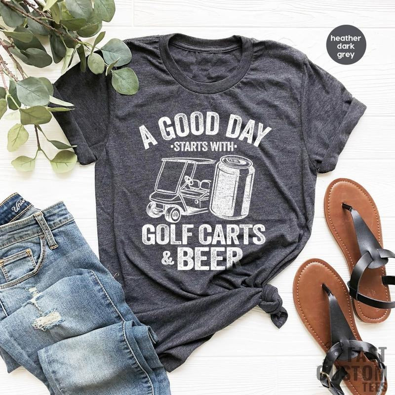 Funny Drinking Shirt, A Good Day Starts With Golf Carts And Beer, Shirts For Men, Beer Shirt, Golf Cart Shirt,...