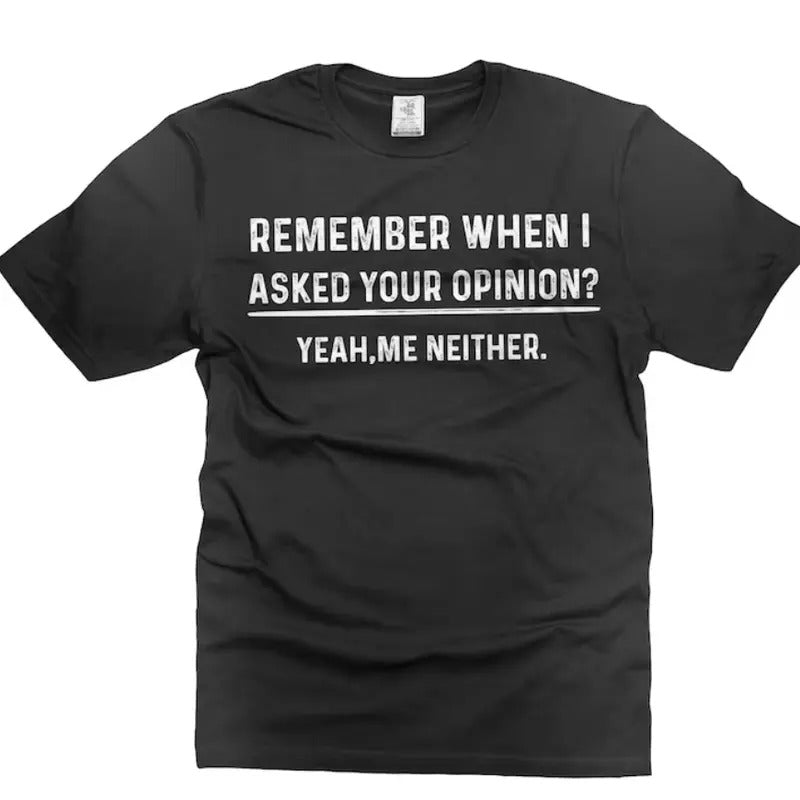 Funny Humor shirt Your Opinion Funny Mens t-shirt Birthday Gift shirt Hoodie, Sweatshirt | InkThreadWorks.com