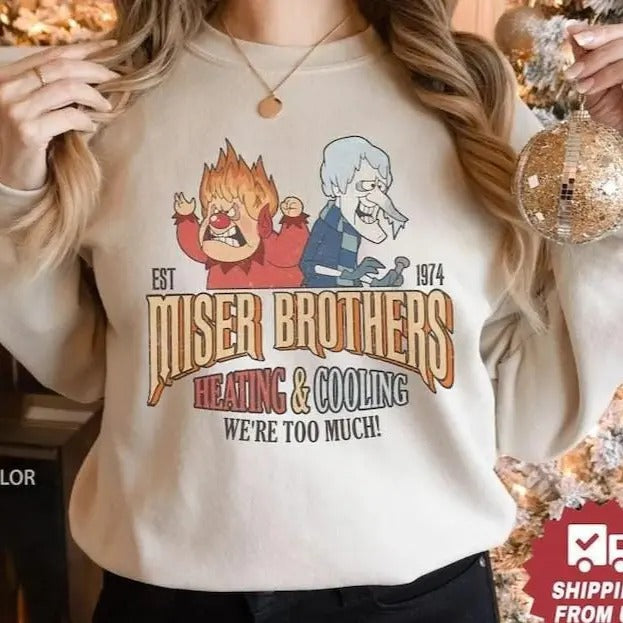 Funny The Year Without A Santa Claus Sweatshirt, Miser Brothers Hoodie, We Are Too Much Shirt | InkThreadWorks.com