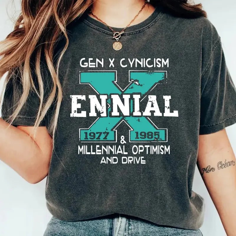 Gen X Cynic!Sm Ennial Millennial And Drive Shirt, Optimism Generation X Ennial, Trendy Funny Adult Humor Gen X Tshirt,...