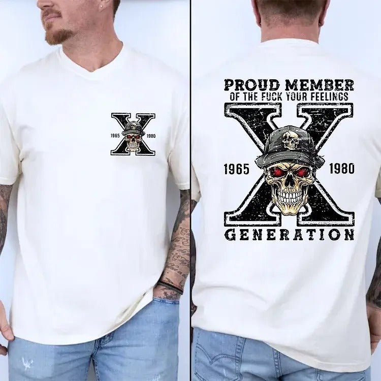 Generation X Skull Two Sides Shirt, Proud Member Of The Fck You Feelings, Gen X Sarcastic, Unisex Short Sleeve Tee Shirt,...