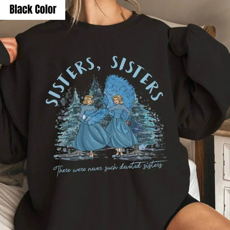Groovy Sisters Sisters Here Were Never Such Devoted Sisters Sweatshirt, Funny Halloween Tee, Christmas Movie Sisters Shirt, Christmas Gift Sweaters