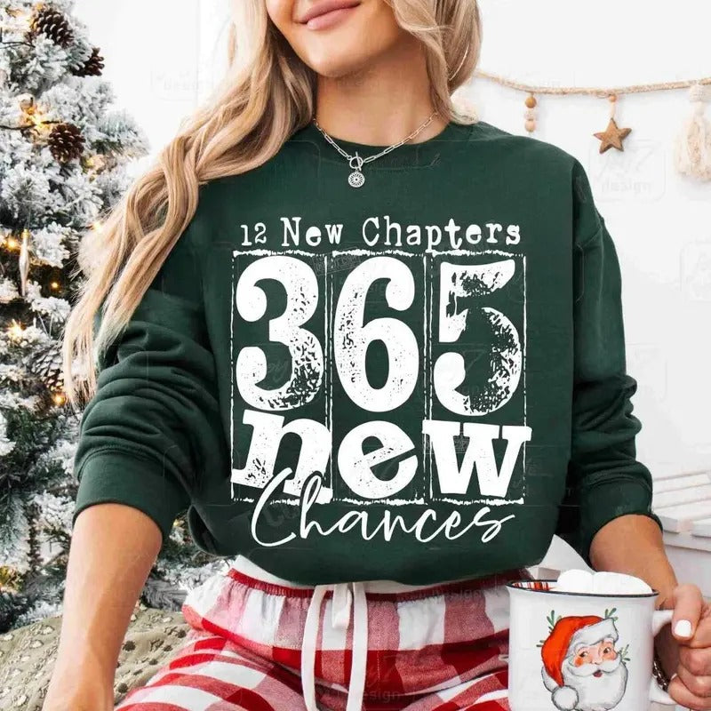 Happy New Years 12 New Chapters Sweatshirt, 365 New Chances Shirt, Retro Neww Years Eve Tee Hoodie | InkThreadWorks.com
