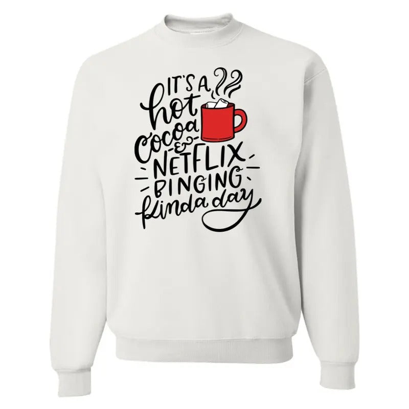 'Hot Cocoa & Netflix Binging' Sweatshirt
