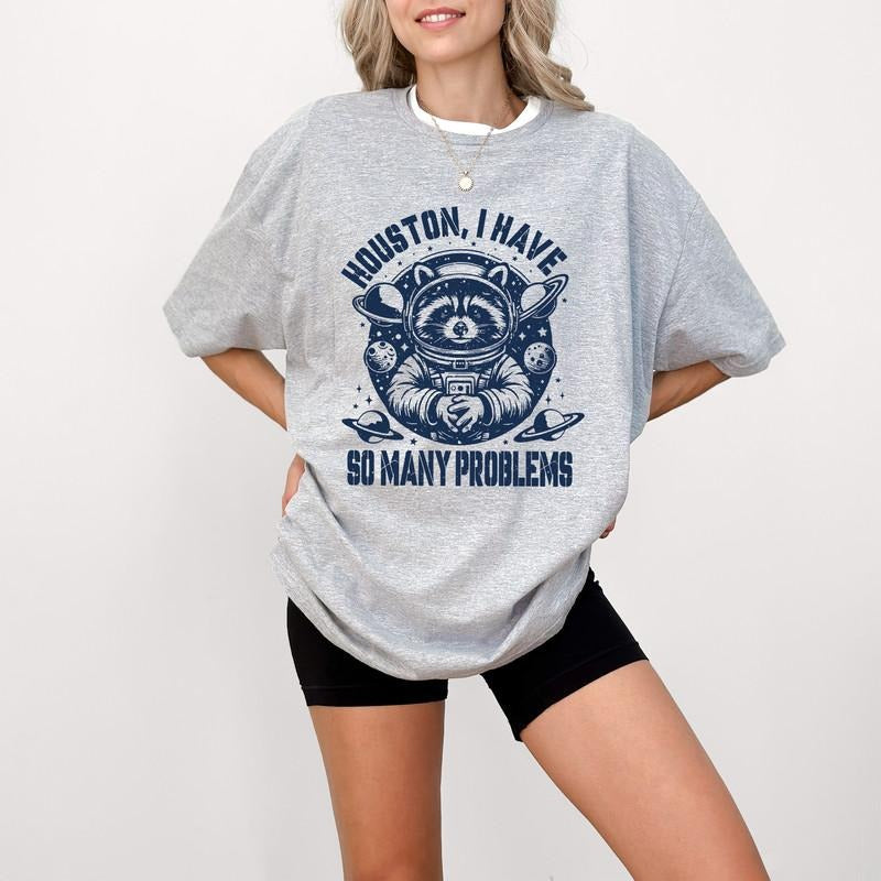 Houston, I Have So Many Problems Funny Raccoon In Space Vintage Animal Quotes and Sayings Space Lovers T-Shirt
