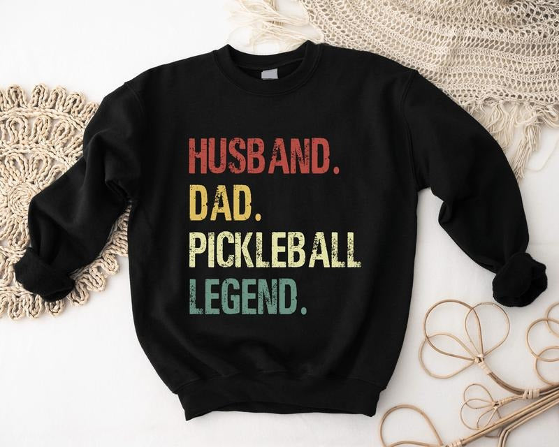 Husband Dad Pickleball Legend Sweatshirt, Pickleball Hoodie, Pickleball Lover Gift Sweater For Husband, Father's Day...