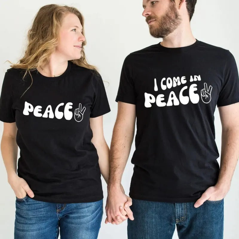 I Come In Peace Shirt, I'm Peace, Funny Couple Tee Cotton Fabric Casual Streetstyle Crew Neck Short Sleeve T-Shirt for Women for Men, Date Gift