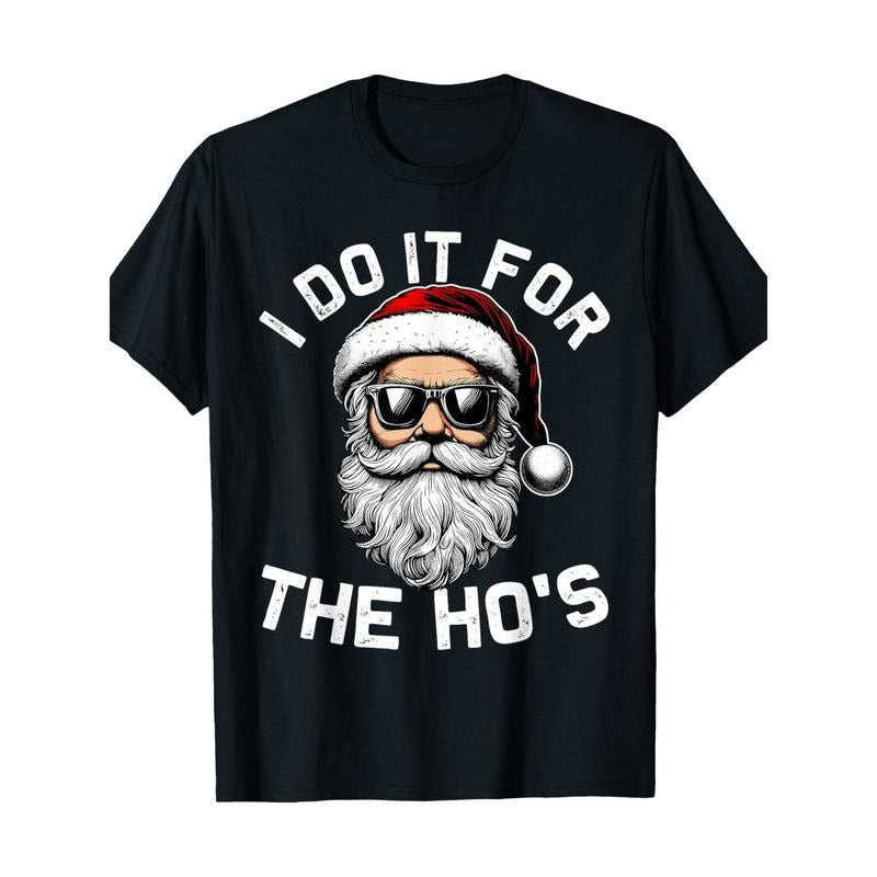I Do It For The Hos Funny Inappropriate Christmas Santa Face T-Shirt 100% Cotton Made in USA