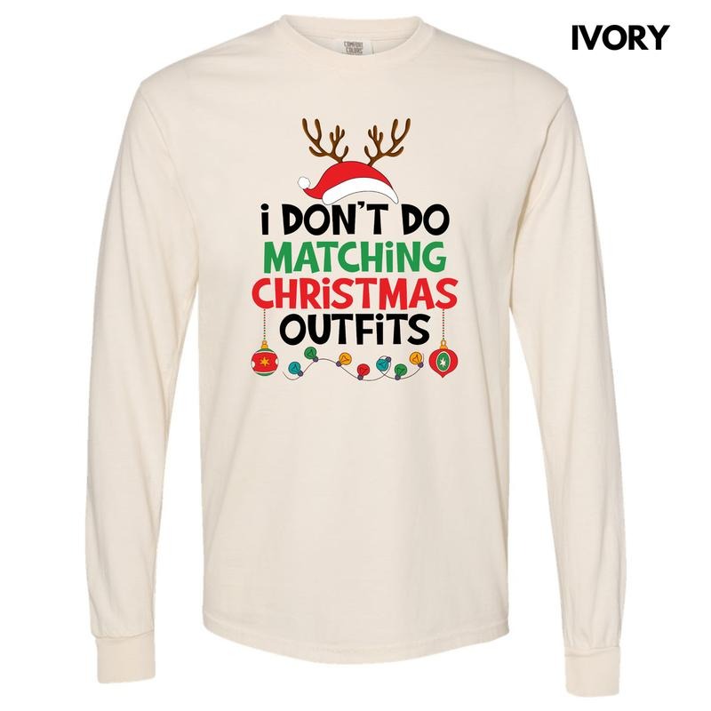 I Don't Do Matching Christmas Long Sleeve Comfort Colors T-Shirt 'NLB' Hoodie, Sweatshirt | InkThreadWorks.com