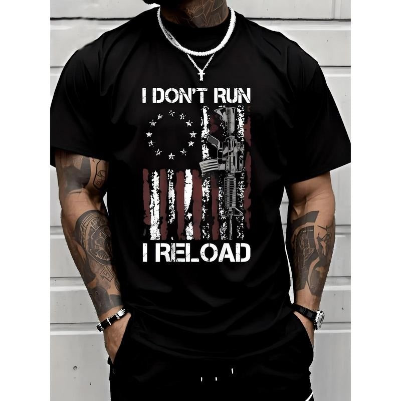 I Don't Run I Reload Gun American Flag Patriots T-Shirt Made In USA