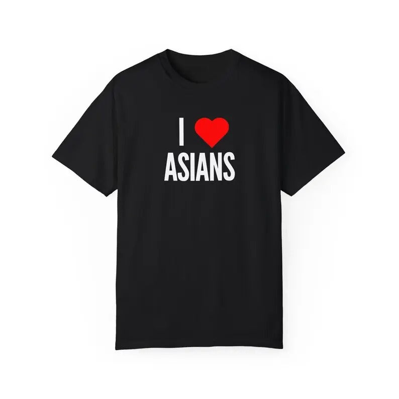 I Heart Asians, Gifts for him, Gifts for her, Funny Graphic T Shirt, Gift Ideas, I Love Shirt, I Heart T Shirts, Gifts for Friends, Asians, Unisex, Gift, Graphic T Shirt, Gift For Him, Gift For Her