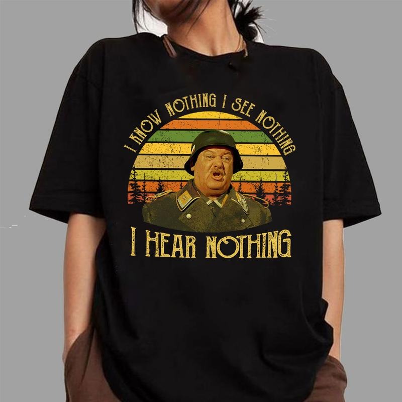 I Know Nothing I See Nothing I Hear Nothing Shirt, Vintage Movie Quote Shirt, Vintage Hogan's Heroes Movie Shirt,...