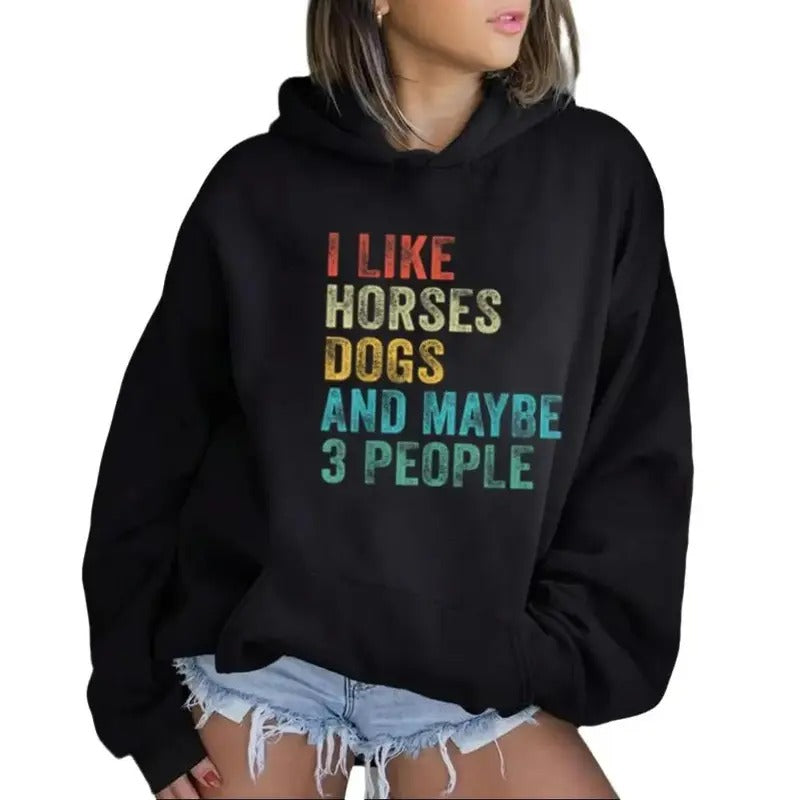I Like Horses Dogs and Maybe 3 People Funny Hoodie Casual Street Style Fleece Fabric Pullover Hooded Sweatshirt for Women for Men, Perfect Gift