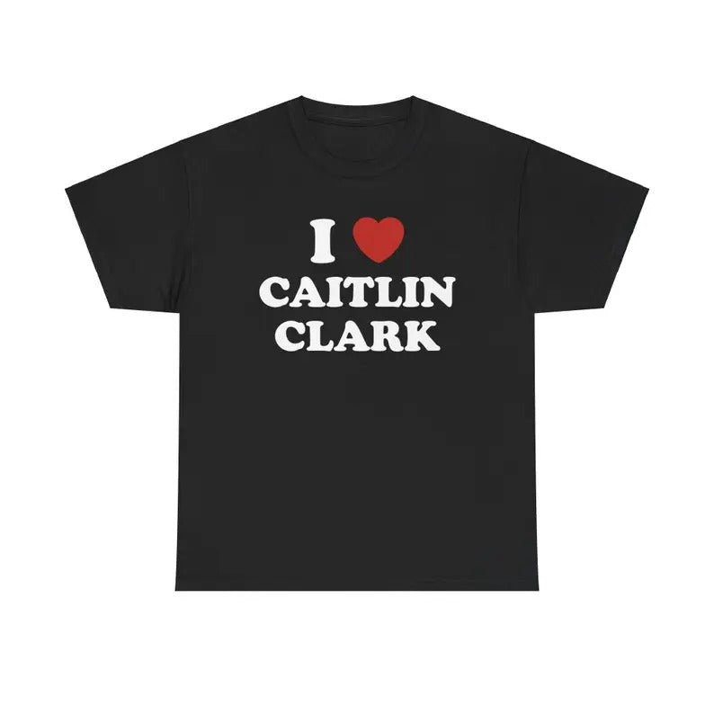 I Love Caitlin Clark Unisex Tee, I love t shirt, Funny Tee Menswear T-Shirt