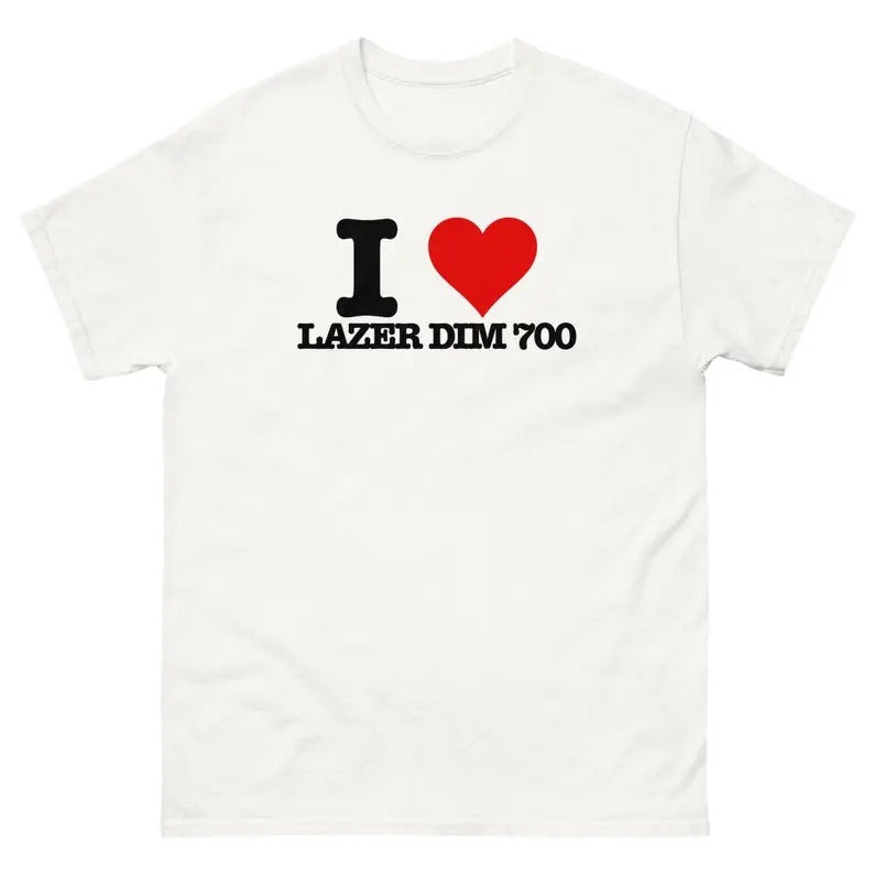 I Love LAZER DIM 700 Funny T-Shirt I Heart lazer dim 700 Graphic T Shirt lazerdim700, Gift For Him, Gift For Her, Menswear Cotton Classic Casual Basic Short Sleeve