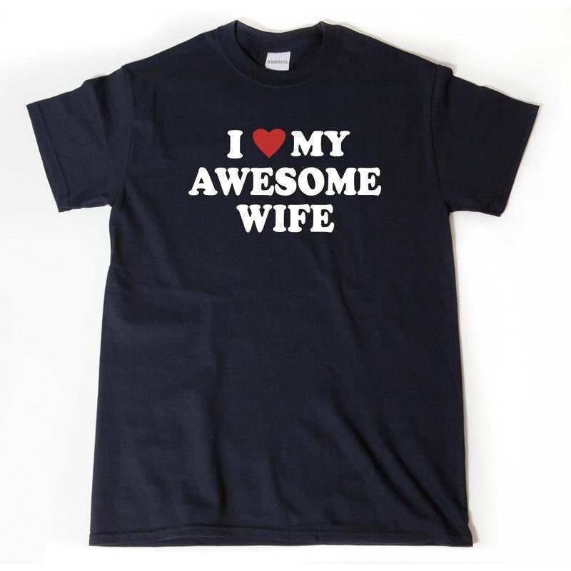 I Love My Awesome Wife T-shirt, I Heart My Awesome Wife Shirt, Valentine's Day Tee Shirt, Valentine Gift, Husband Shirt,...