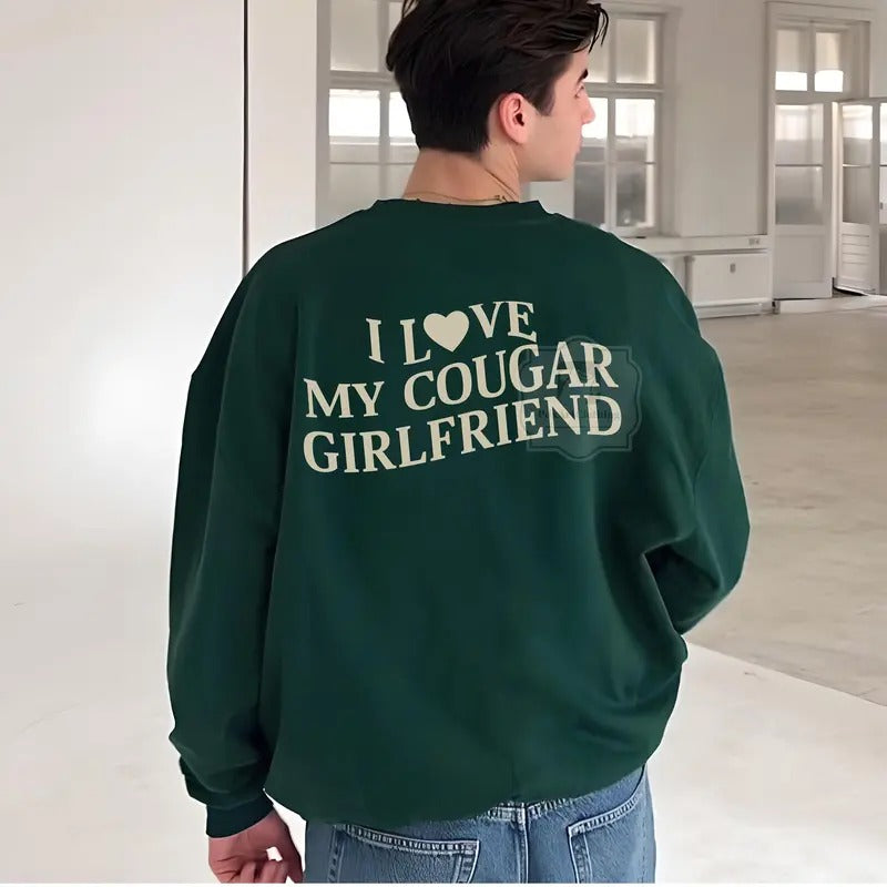 I Love My Cougar Girlfriend Sweatshirt, Funny Gift for Him, I Love My Girlfriend Hoodie, I Heart My Cougar Sweatshirt, Valentines Gift
